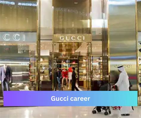 gucci人工|gucci career paths.